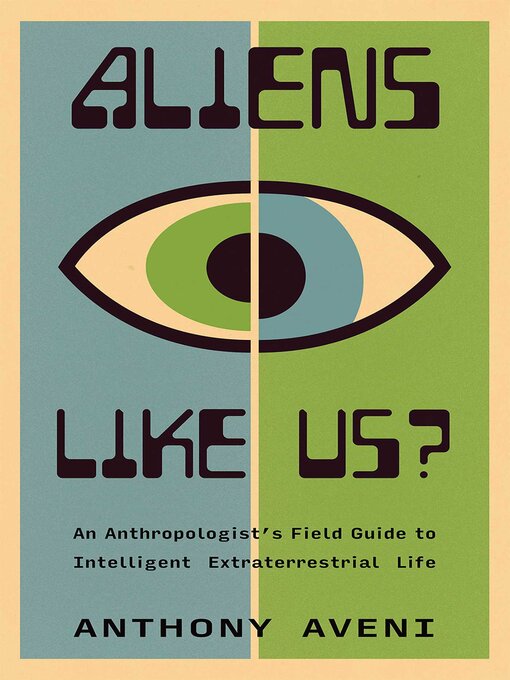 Title details for Aliens Like Us? by Anthony Aveni - Available